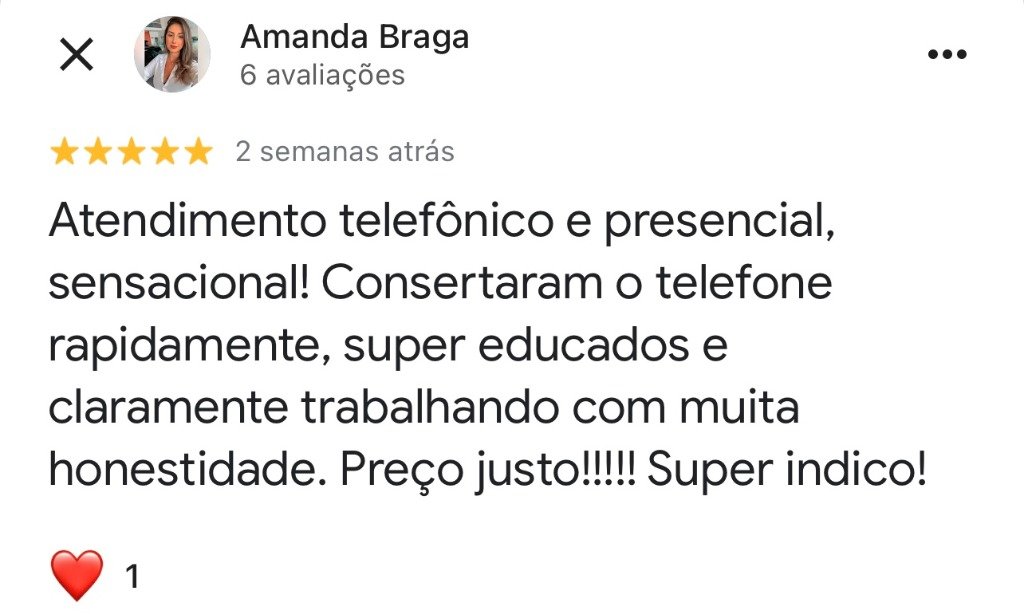 Avaliação 5 estrelas de Amanda Braga no Google — atendimento telefônico e presencial sensacional, consertaram rapidamente com muita honestidade